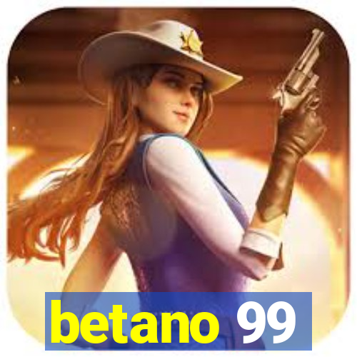 betano 99